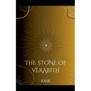 The Stone of Verabith -- Kmk